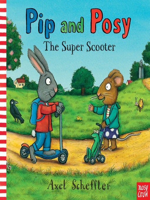 Title details for Pip and Posy by Axel Scheffler - Available